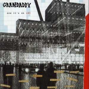 Grandaddy/Now Its On Pt. 1@Import-Gbr